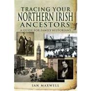 Tracing Your Northern Irish Ancestors : A Guide for Family H..., 9781848841673