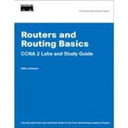 Routers and Routing Basics CCNA 2 Labs and Study Guide (Cisco Networking Academy),9781587131677 Routers and Routing Basics CCNA 2 Labs and Study Guide (Cisco Networking Academy),9781587131677