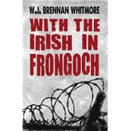 With the Irish in Frongoch,9781781171677 With the Irish in Frongoch,9781781171677