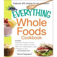 Everything Whole Foods Cookbook : Includes: � Strawberr..., 9781440531682