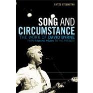 Song and Circumstance : The Work of David Byrne from Talking..., 9780826441683