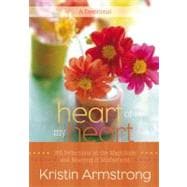 Heart of My Heart : 365 Reflections on the Magnitude and Mea..., 9780446561693