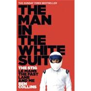 The Man in the White Suit; The Stig, Le Mans, the Fast Lane ..., 9780007331697
