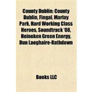 County Dublin : County Dublin, Fingal, Marlay Park, Hard Wor..., 9781156431702