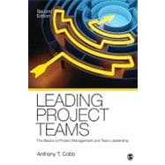 Leading Project Teams : The Basics of Project Management and Team Leadership,9781412991704 Leading Project Teams : The Basics of Project Management and Team Leadership,9781412991704