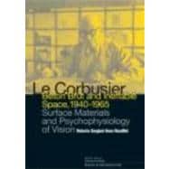 Le Corbusier: Beton Brut and Ineffable Space (1940 û 1965):..., 9780415681711