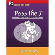 Pass The 7 : A Training Guide for the NASD Series 7 Exam, 9780912301716