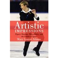 Artistic Impressions: Figure Skating, Masculinity and the Li..., 9781442611719