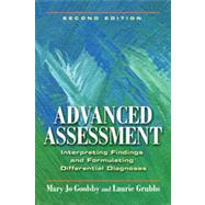 Advanced Assessment: Interpreting Findings and Formulating Differential Diagnoses,9780803621725 Advanced Assessment: Interpreting Findings and Formulating Differential Diagnoses,9780803621725