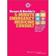 Rosen and Barkin's 5-Minute Emergency Medicine Consult, 9780781771726