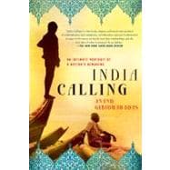 India Calling : An Intimate Portrait of a Nation's Remaking, 9781250001726