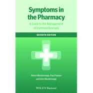 Symptoms in the Pharmacy A Guide to the Management of Common Illnesses,9781118661734 Symptoms in the Pharmacy A Guide to the Management of Common Illnesses,9781118661734