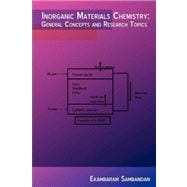 Inorganic Materials Chemistry: General Concepts and Research..., 9780595531738