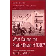 What Caused the Pueblo Revolt of 1680?,9780312191740 What Caused the Pueblo Revolt of 1680?,9780312191740