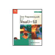 Java Programming With Microsoft Visual J++ 6.0: Comprehensive,9780760011744 Java Programming With Microsoft Visual J++ 6.0: Comprehensive,9780760011744