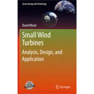 Small Wind Turbines : Analysis, Design, and Application, 9781849961745