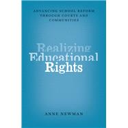 Realizing Educational Rights: Advancing School Reform Through Courts and Communities,9780226071749 Realizing Educational Rights: Advancing School Reform Through Courts and Communities,9780226071749