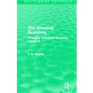 The Growing Economy (Routledge Revivals): Principles of Political Economy Volume II,9780415621755 The Growing Economy (Routledge Revivals): Principles of Political Economy Volume II,9780415621755