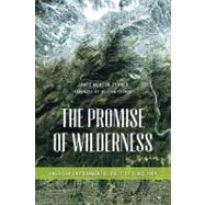 The Promise of Wilderness: American Environmental Politics S..., 9780295991757