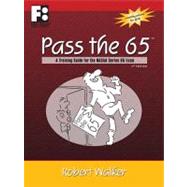 Pass The 65 : A Training Guide for the NASAA Series 65 Exam, 9780912301761