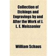 Collection of Etchings and Engravings by and After the Work ..., 9781154451764