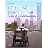 Global Problems : The Search for Equity, Peace, and Sustaina..., 9780205841776