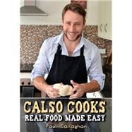 Calso Cooks: Real Food Made Easy,9781781171783 Calso Cooks: Real Food Made Easy,9781781171783