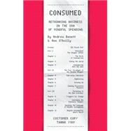Consumed : Rethinking Business in the Era of Mindful Spendin..., 9780230101784