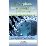 IP Telephony Interconnection Reference: Challenges, Models, ..., 9781439851784