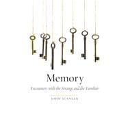 Memory: Encounters With Strange and Familiar,9781780231785 Memory: Encounters With Strange and Familiar,9781780231785