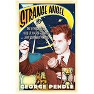 Strange Angel : The Otherworldly Life of Rocket Scientist Jo..., 9780156031790