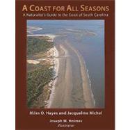 A Coast for All Seasons: A Naturalist's Guide to the Coast o..., 9780981661803