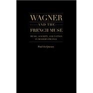 Wagner and the French Muse: Wagnerian Influences on French M..., 9781930901803