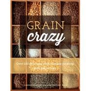 ISBN 9781938301803 product image for Grain Crazy: Recipes for Healthy Living | upcitemdb.com