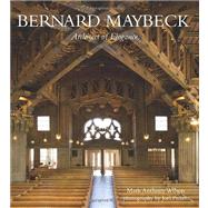 Bernard Maybeck Architect of Elegance : Architect of Eleganc..., 9781423611806