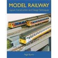 Model Railway: Layout, Construction and Design Techniques, 9781847971814