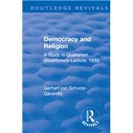 ISBN 9781138551817 product image for Revival: Democracy and Religion (1930): A Study in Quakerism (Swarthmore Lecture | upcitemdb.com