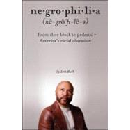 Ne . Gro . Phi . Li . A: From Slave Block to Pedestal - Amer..., 9781935071822