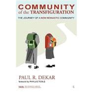 Community of the Transfiguration: The Journey of a New Monas..., 9780718891824