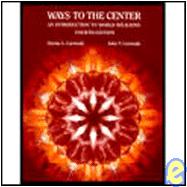 Ways to the Center,9780534191825 Ways to the Center,9780534191825