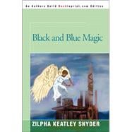 Black and Blue Magic by Zilpha Keatley Snyder