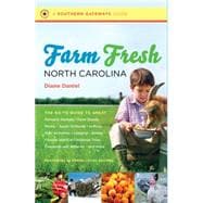 Farm Fresh North Carolina : The Go-to Guide to Great Farmers..., 9780807871829