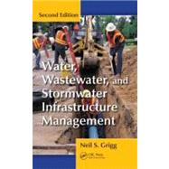 Water, Wastewater, and Stormwater Infrastructure Management,..., 9781439881835