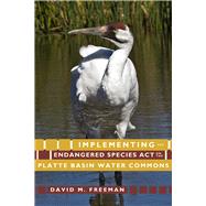 Implementing the Endangered Species Act on the Platte Basin ..., 9781607321835