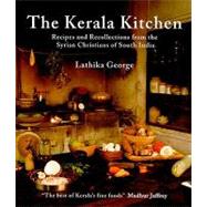 The Kerala Kitchen: Recipes and Recollections from the Syria..., 9780781811842
