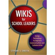 Wikis for School Leaders : Using Technology to Improve Commu..., 9781596671843