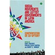 Social Movements and Leftist Governments in Latin America : ..., 9781780321844