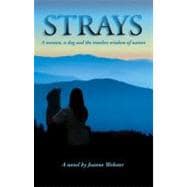 Strays : A Woman, a Dog and the Timeless Wisdom of Nature, 9781932181845