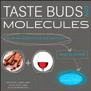 Taste Buds and Molecules The Art and Science of Food, Wine, ..., 9781118141847