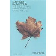 Surprised by Suffering : The Role of Pain and Death in the C..., 9781567691849